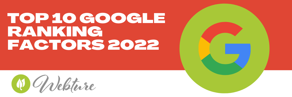 Top 10 Google ranking factors 2022 Top 10 Google ranking factors 2022
